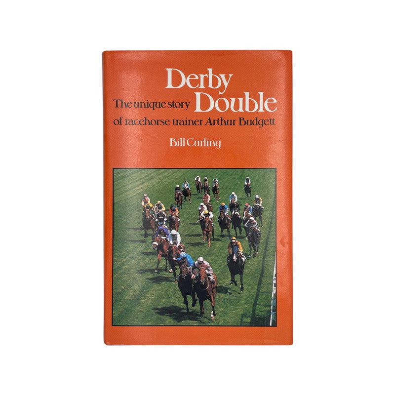 Derby Double Racehorse Trainer Arthur Budgett Curling Bill Hardcover Book