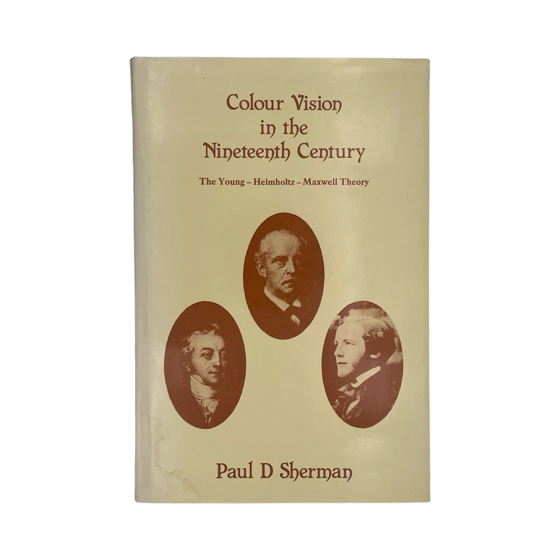 Colour Vision In The Nineteenth Century; Sherman, Paul D, Hardcover, Book