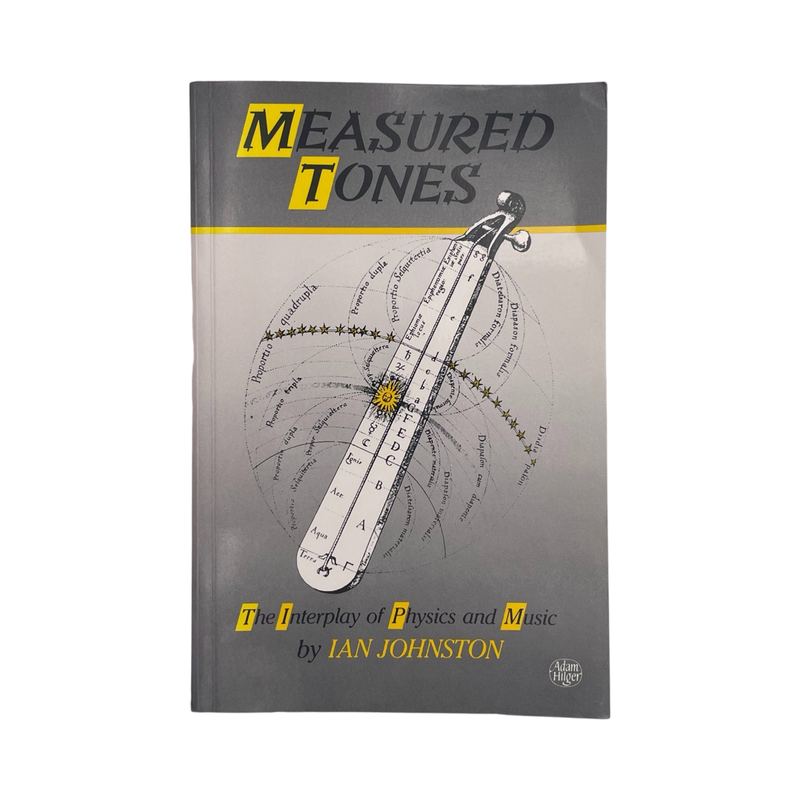 Measured Tones, The Interplay Of Physics And Music; Johnston, Ian, Softcover, Book