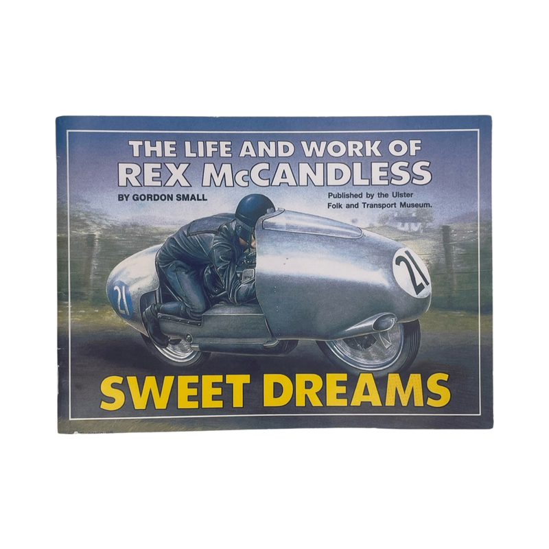 Sweet Dreams, The Life And Work Of Rex McCandless; Small, Gordon, Softcover, Book