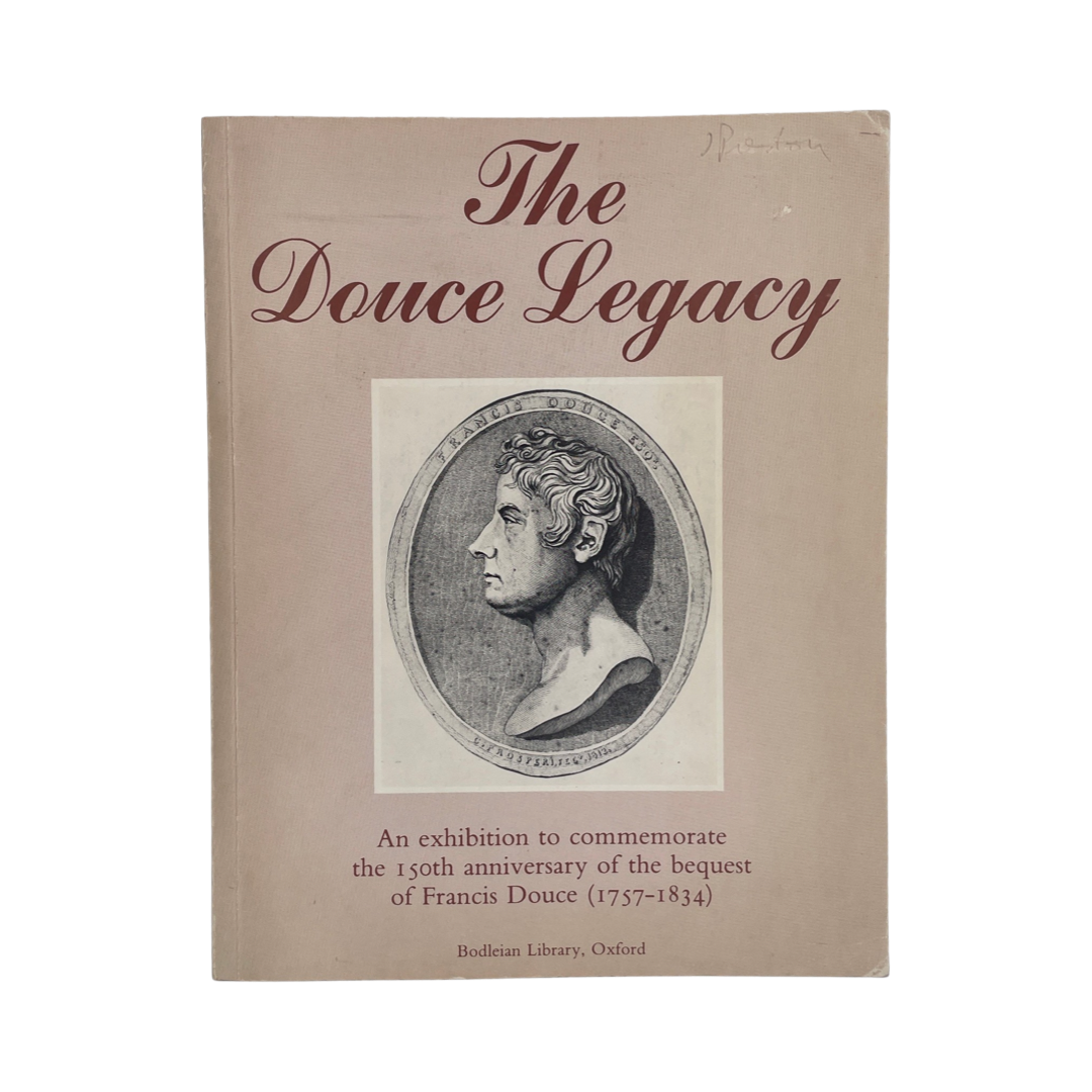 The Douce Legacy 150th Anniversary The Bequest Francis Douce Bodleian Library Soft cover Book