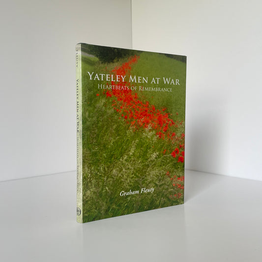 Yateley Men At War Heartbeats Of Remembrance Fleuty Graham Hardcover Book