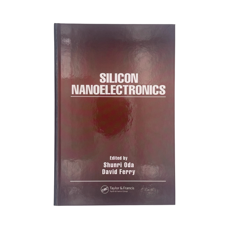 Silicon Nanoelectronics Oda Shunri Ferry David Hardcover Book