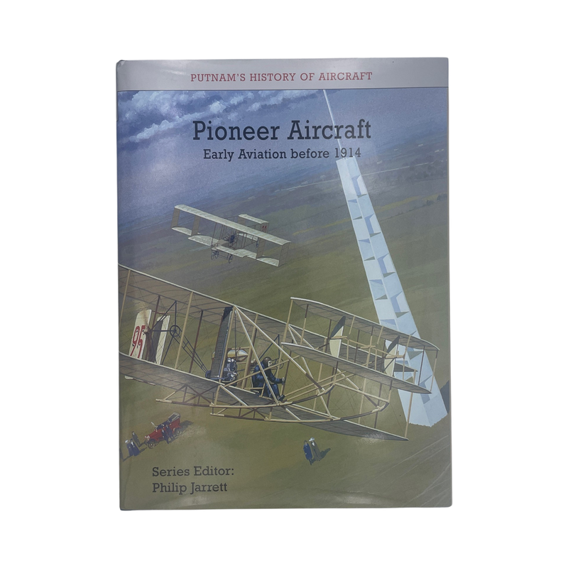 Pioneer Aircraft Early Aviation Before 1914 Jarrett Philip Hardcover Book