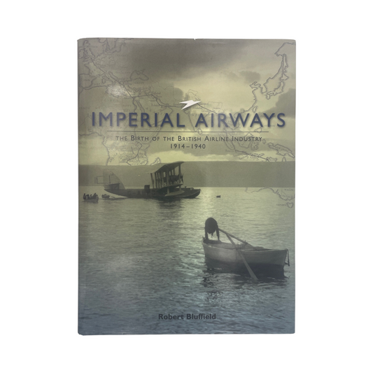 Imperial Airways The British Airline Industry 1914-1940 Bluffield Robert Hardcover Book