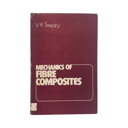 Mechanics Of Fibre Composites; Tewary, V K, Hardcover, Book