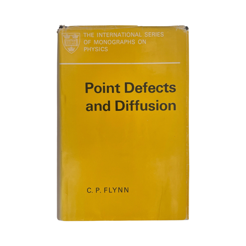 Point Defects And Diffusion, Signed; Flynn, C P, Hardcover, Book