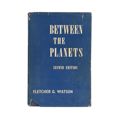 Between The Planets; Watson, Fletcher G, Hardcover, Book