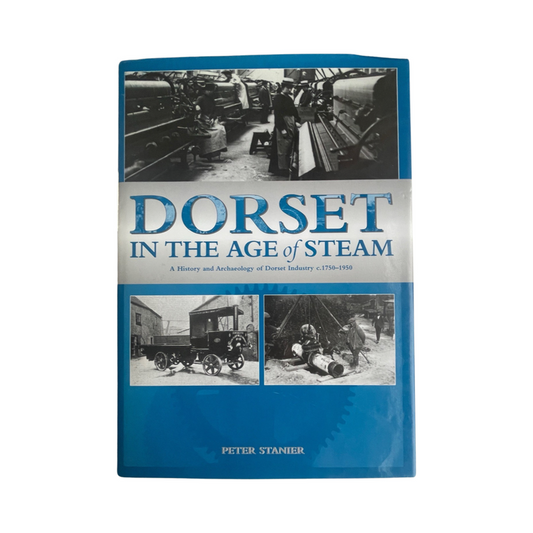 Dorset In The Age Of Steam Stanier Peter Hardcover Book