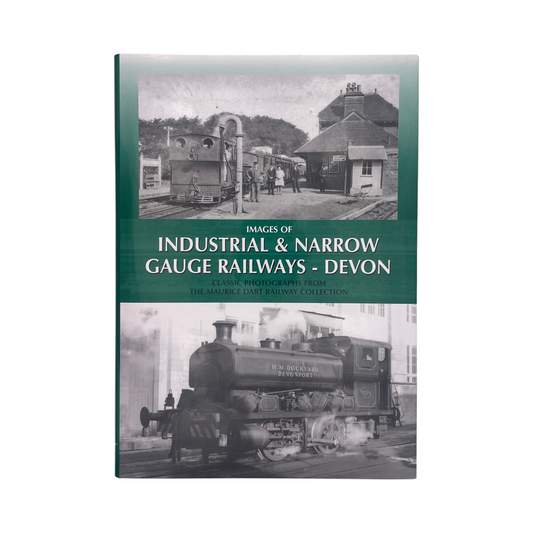 Images Of Industrial & Narrow Gauge Railways - Devon; Dart, Maurice, Hardcover, Book