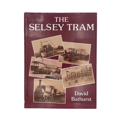 The Selsey Tram; Bathurst, David, Hardcover, Book