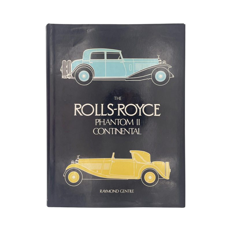 The Rolls-Royce Phantom II Continental; Gentile, Raymond, Hardcover, Book