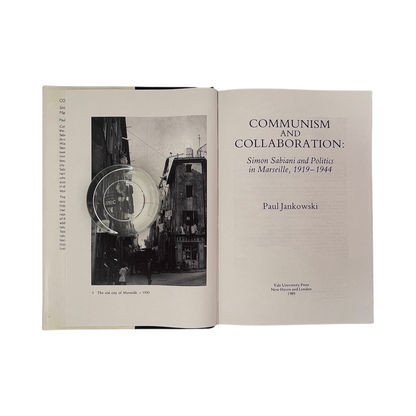 Communism And Collaboration, Simon Sabiani & Politics In Marseille; Jankowski, P