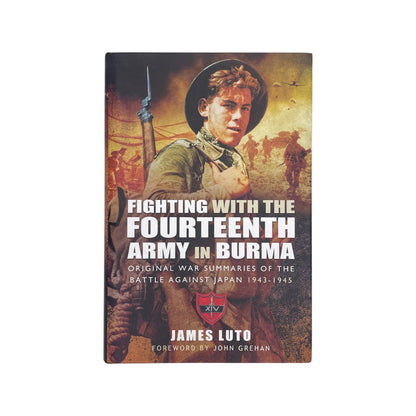 Fighting With The Fourteenth Army In Burma Luto James Hardcover Book