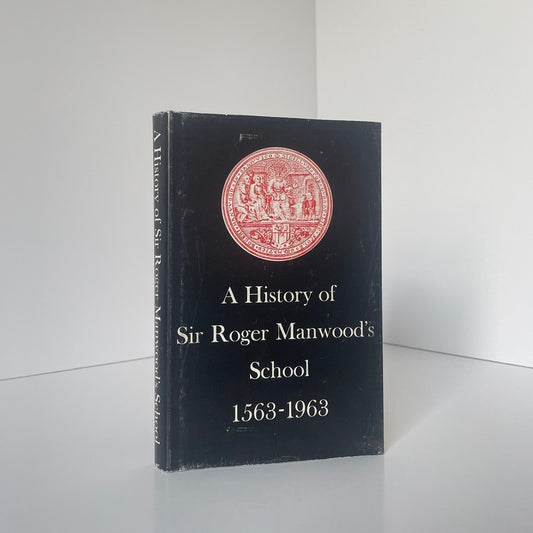 A History Of Sir Roger Manwood's School Sandwich 1563-1963 Cavell Kennett Hardcover Book