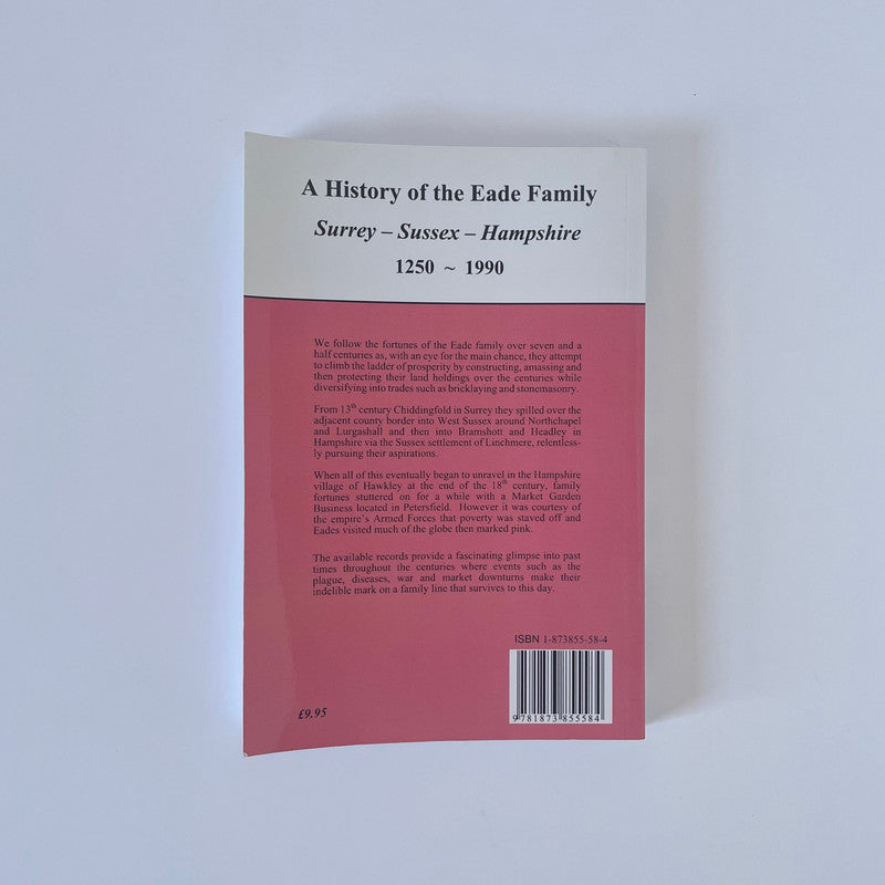 A History Of The Eade Family, Surrey, Sussex, Hampshire 1250-1990; Lane.; Eade