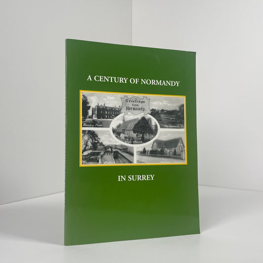 A Century Of Normandy In Surrey; Normandy Historians
