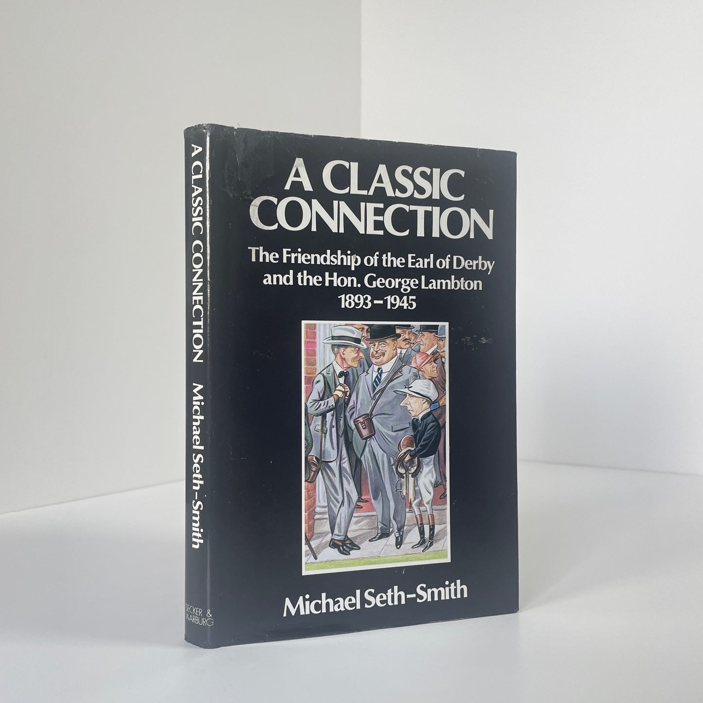 A Classic Connection The Friendship Of The Earl Of Derby And The Hon George Lambton 1893-1945; Seth-Smith, Michael