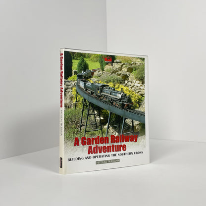 A Garden Railway Adventure, Building And Operating The Southern Cross; Trudgian, Nicolas