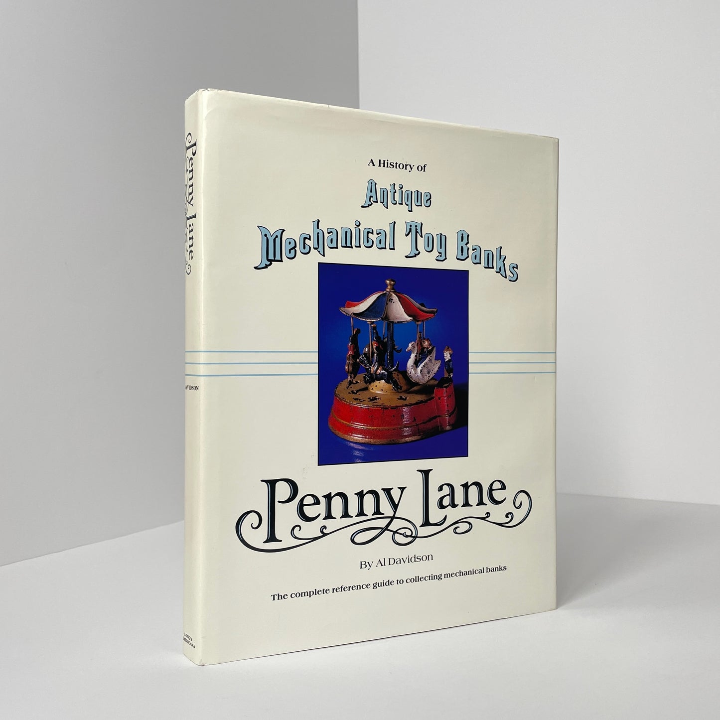 A History Of Antique Mechanical Toy Banks, Penny Lane, The Complete Reference Guide To Collecting Mechanical Banks; Davidson, Al