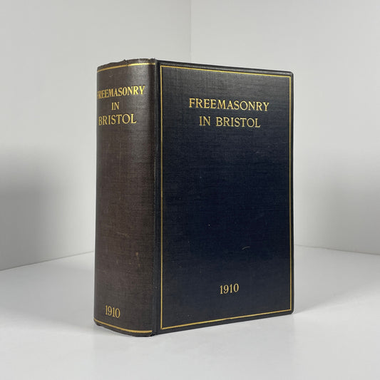 A History Of Freemasonry In Bristol Compiled At The Request Of The Provincial Grand Lodge; Cecil Powell, Bro Arthur; Littleton, Bro Joseph