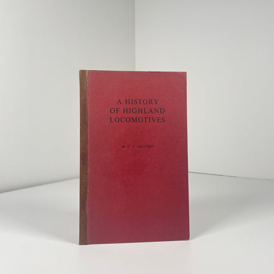A History Of Highland Locomotives; Allchin, M.C.V.