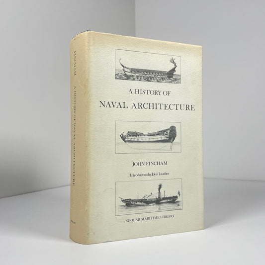 A History Of Naval Architecture; Fincham, John