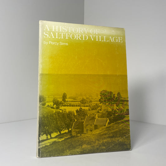 A History Of Saltford Village, Signed; Sims, Percy