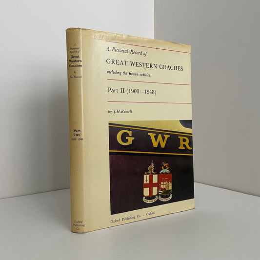 A Pictorial Record Of Great Western Coaches Including The Brown Vehicles Part II 1903 - 1948; Russell, J.H