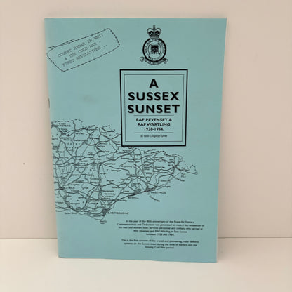 A Sussex Sunset RAF Pevensey & RAF Wartling 1938 - 1964; Longstaff-Tyrrel, Peter