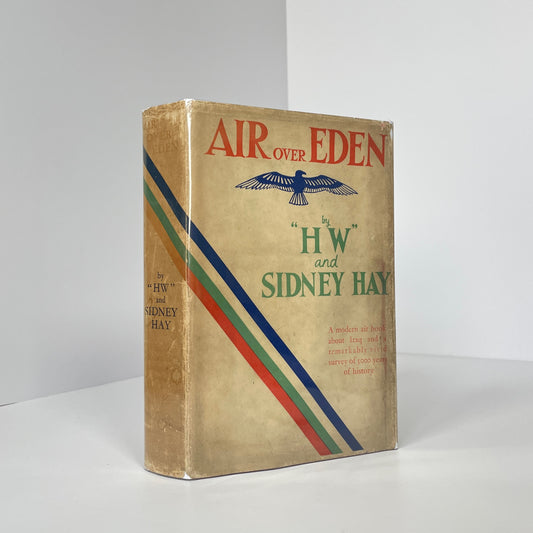 Air Over Eden, A Modern Air Book About Iraq And A Remarkably Vivid Survey Of 5000 Years Of History; HW; Hay, Sidney