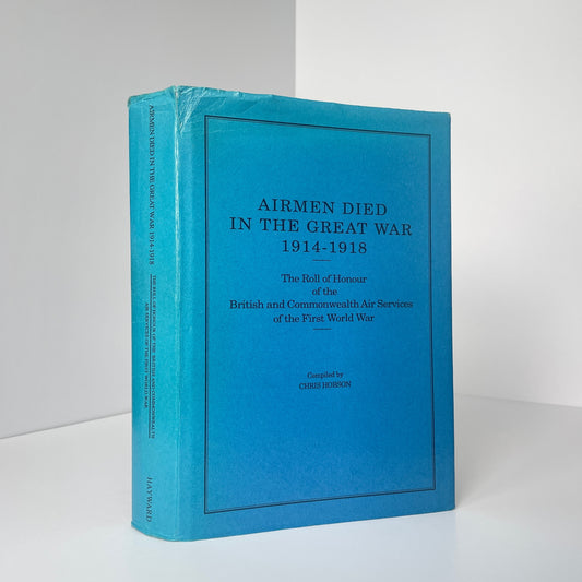 Airmen Died In The Great War 1914-1918; Hobson, Chris