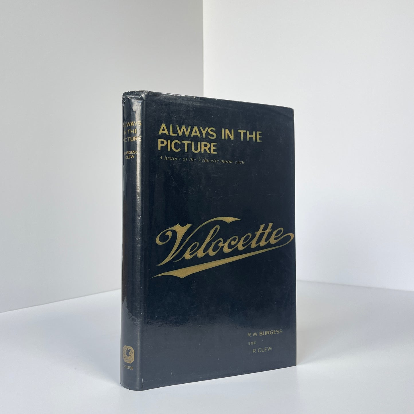 Always In The Picture, A History Of The Velocette Motor Cycle; Clew, J R, Burgess, R W