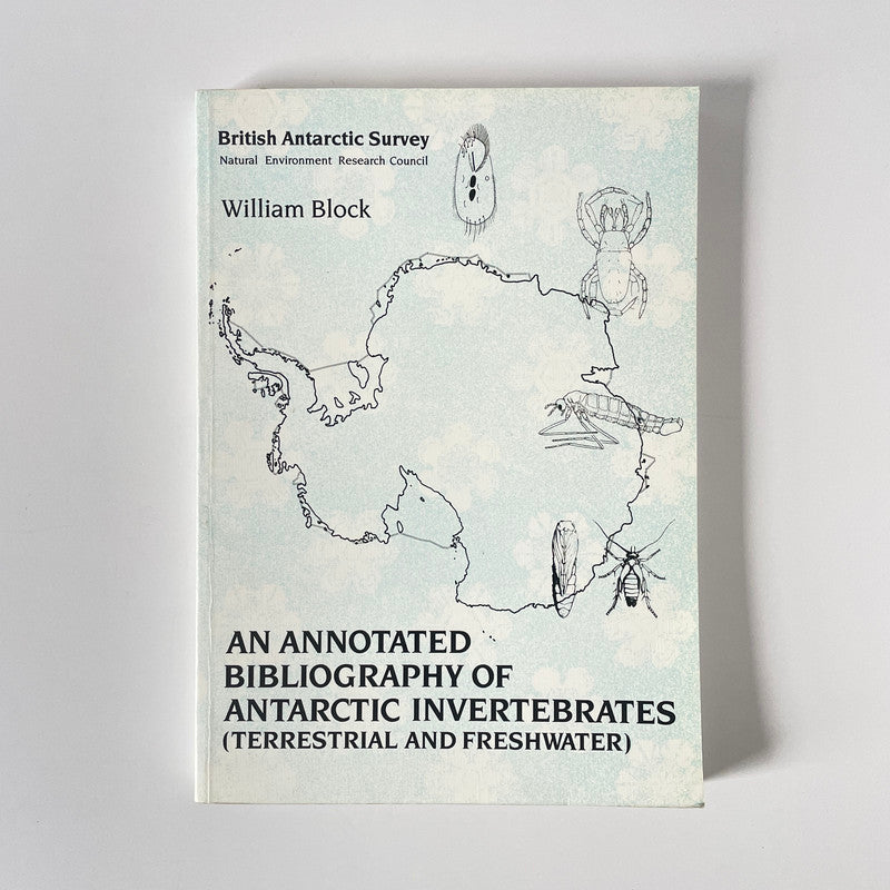 An Annotated Bibliography Of Antarctic Invertebrates; Block, William, Softcover, Book