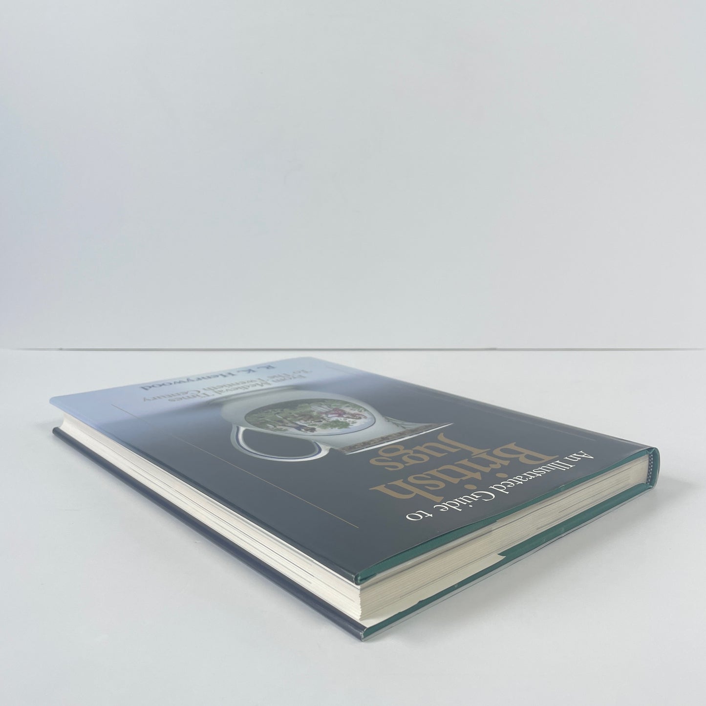 An Illustrated Guide To British Jugs, From Medieval Times To The Twentieth Century; Henrywood, R K