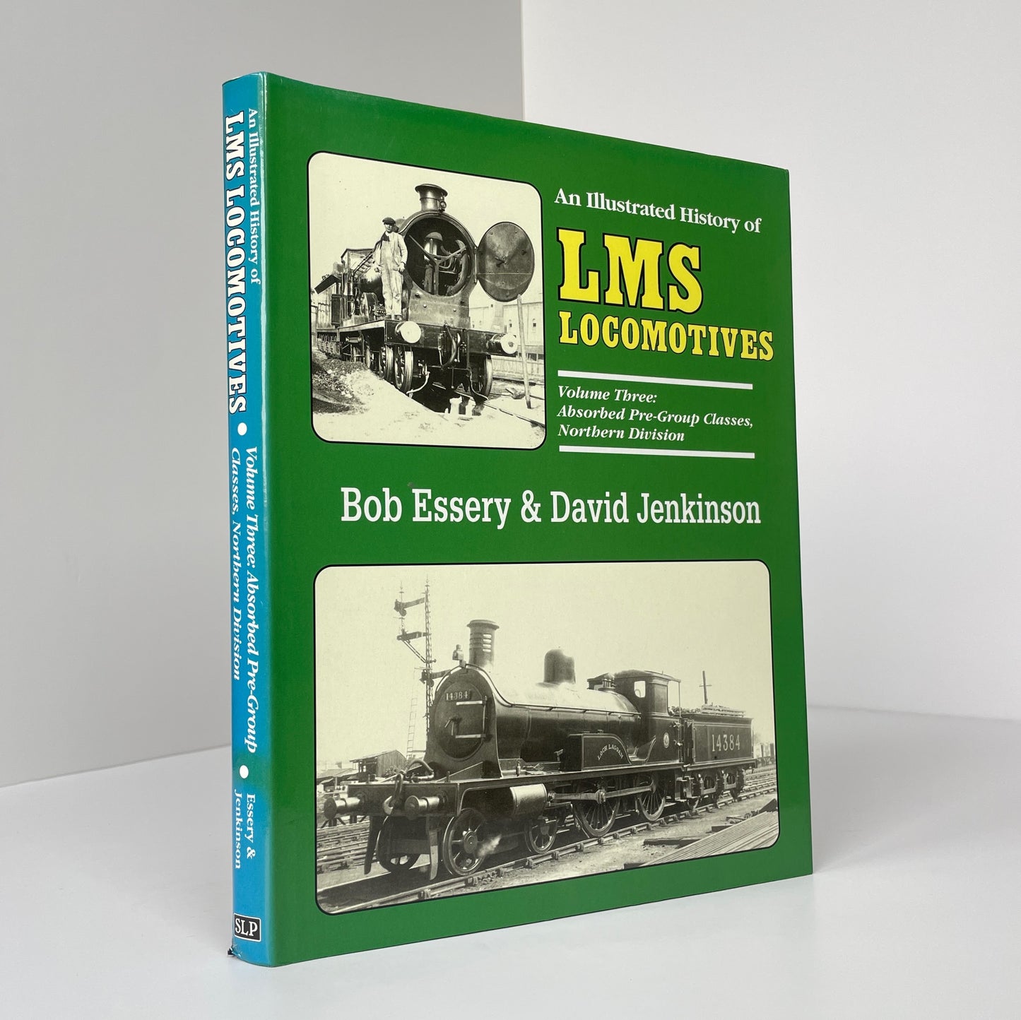 An Illustrated History Of LMS Locomotives Volume Three: Absorbed Pre-Group Classes, Northern Division; Essery, Bob; Jenkinson, David