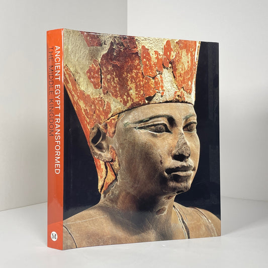 Ancient Egypt Transformed The Middle Kingdom; Oppenheim, Edited by Adela; Arnold, Dorothea