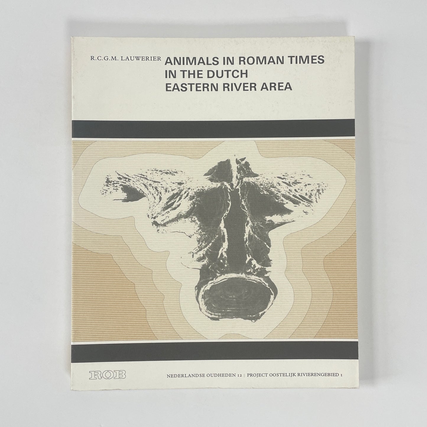 Animals In Roman Times In The Dutch Eastern River Area; Lauwerier, R C G M