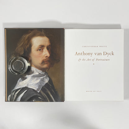 Anthony Van Dyck And The Art Of Portraiture; White, Christopher