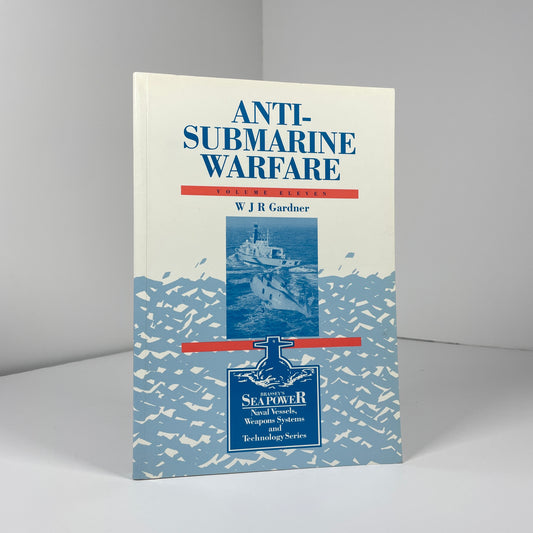 Anti-Submarine Warfare Volume Eleven; Gardner, W.J.R.