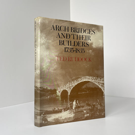 Arch Bridges And Their Builders 1735-1835; Ruddock, Ted