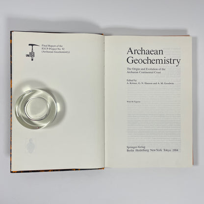Archaean Geochemistry, The Origin And Evolution Of The Archaean Continental Crust; Kroner, A; Hanson, G N; Goodwin, A M