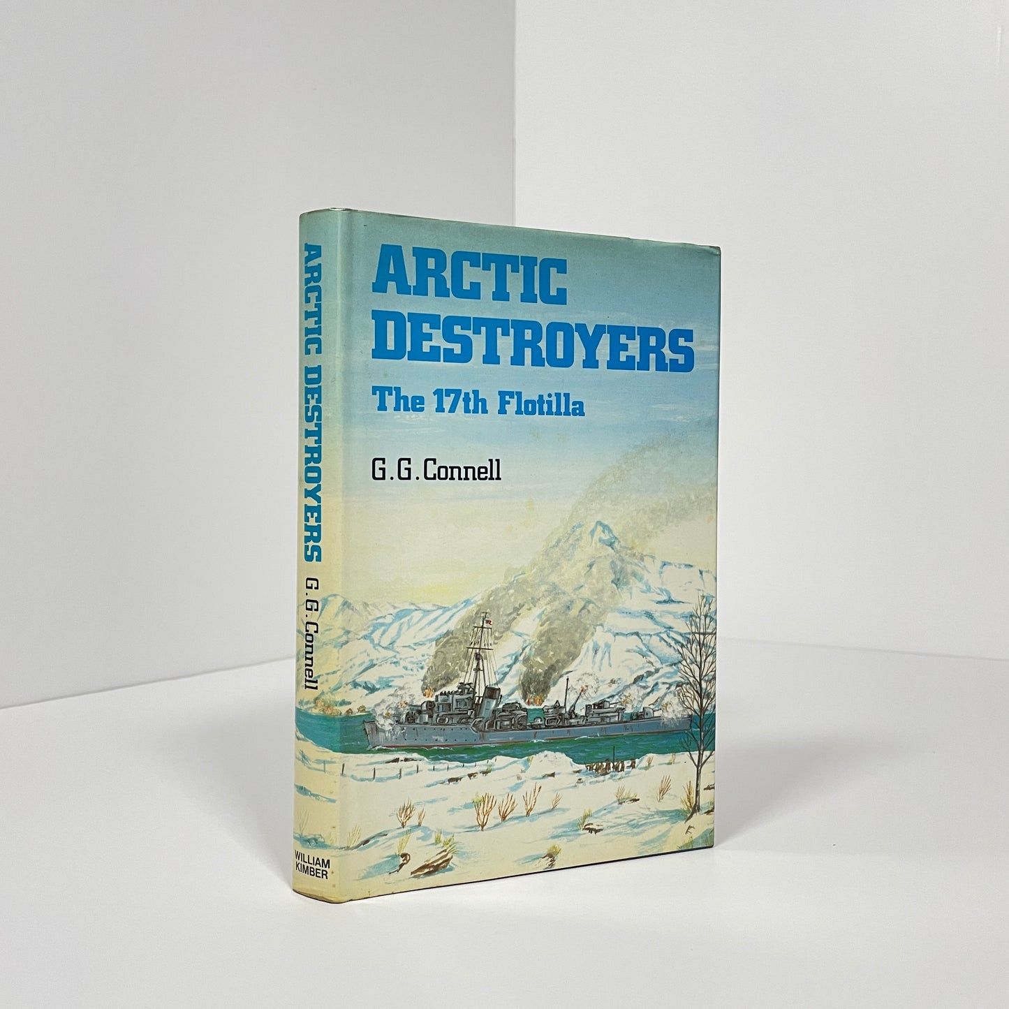 Arctic Destroyers, The 17th Flotilla; Connell, G G