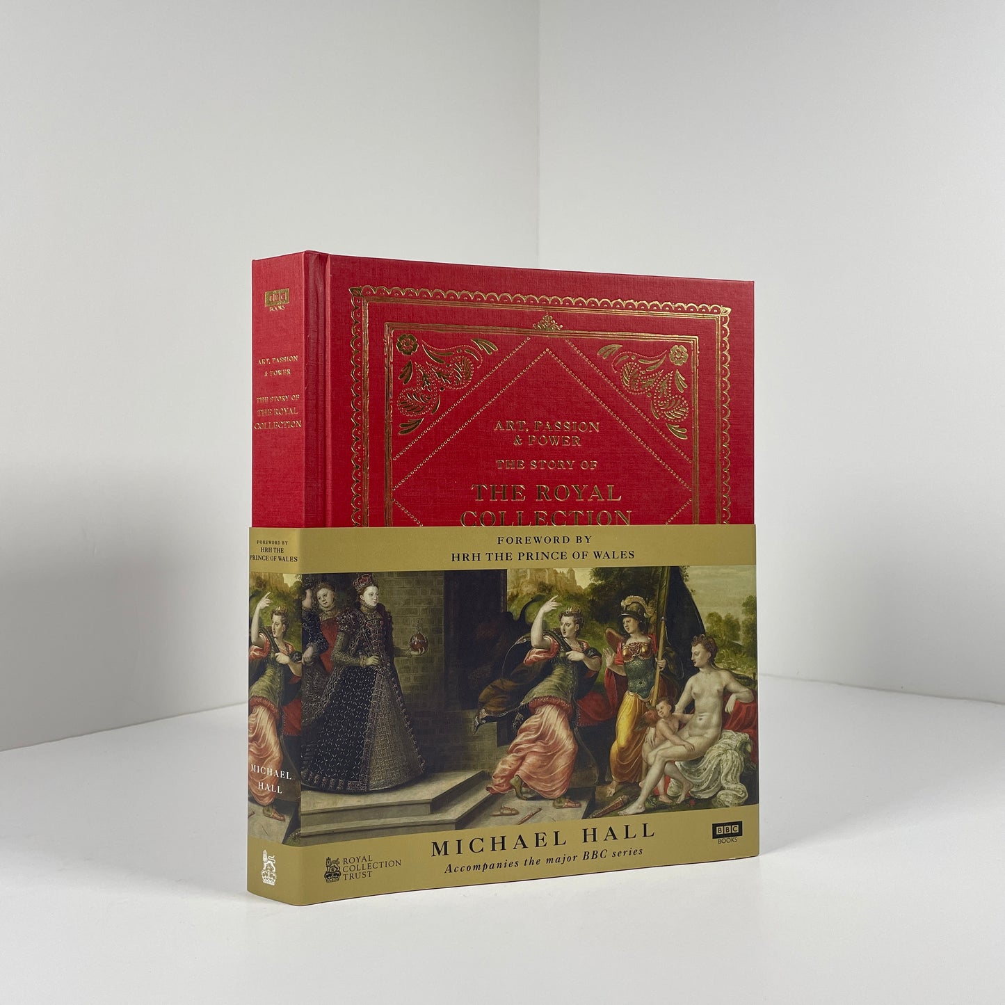 Art Passion & Power The Story Of The Royal Collection; Hall, Michael