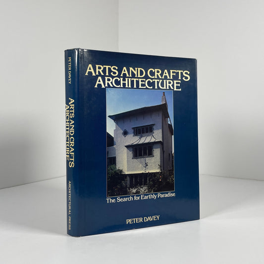 Arts And Crafts Architecture The Search For Earthly Paradise; Davey, Peter