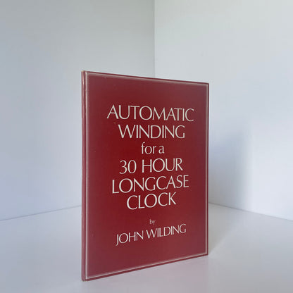 Automatic Winding For A 30 Hour Longcase Clock Wilding John Hardcover Book