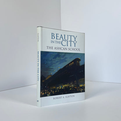 Beauty In The City, The Ashcan School; Slayton, Robert A