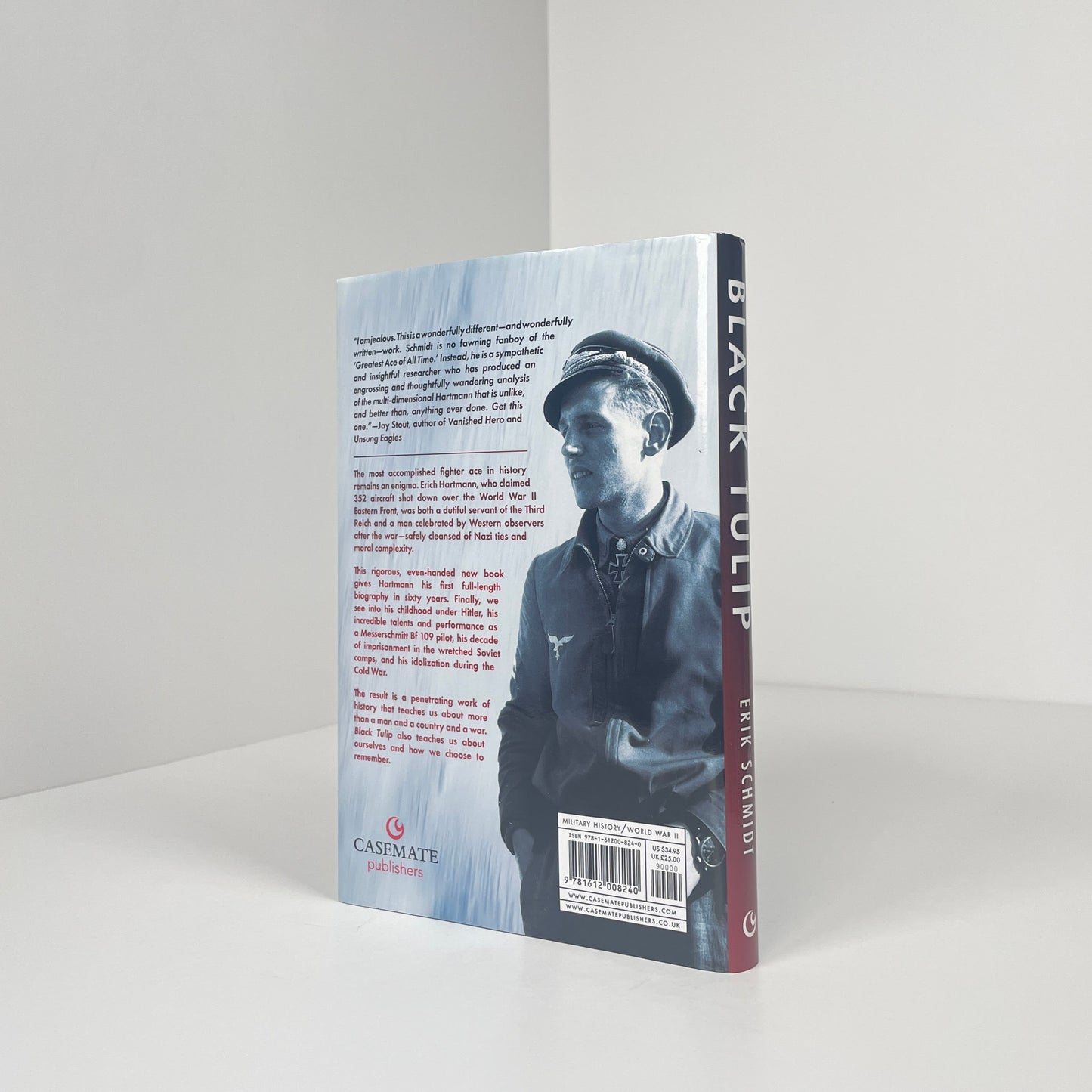 Black Tulip, The Life And Myth Of Erich Hartmann, The World's Top Fighter Ace; Schmidt, Erik