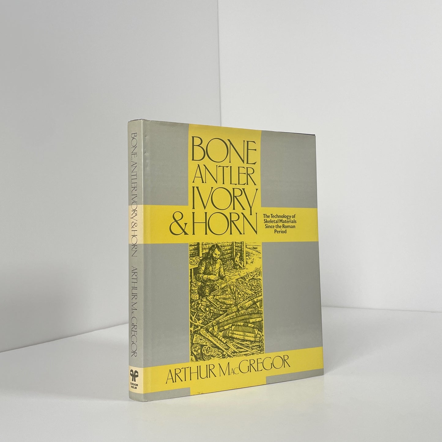 Bone Antler Ivory & Horn, The Technology Of Skeletal Materials Since The Roman Period; MacGregor, Arthur