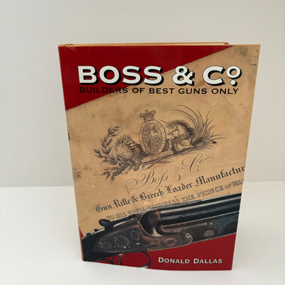 Boss & Co Builders Of Best Guns Only; Dallas, Donald